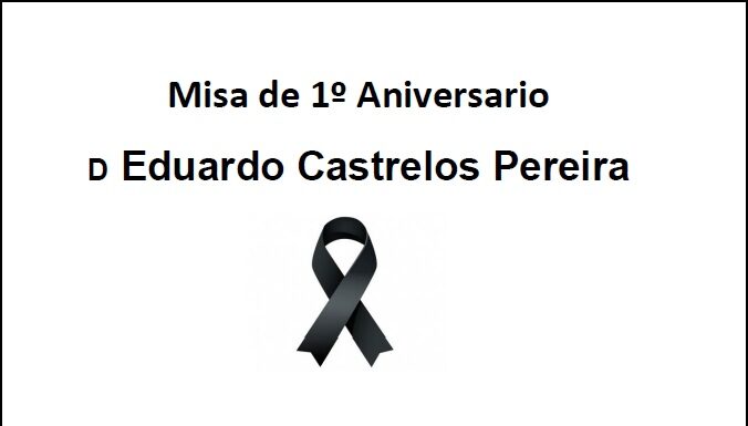 Misa de 1º Aniversario por D Eduardo Castrelos Pereira